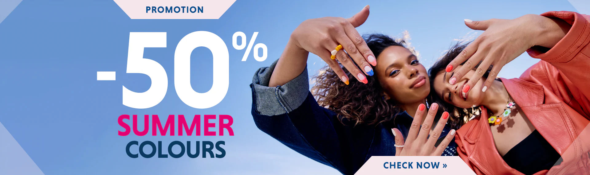 -50% for SUMMER COLOURS!