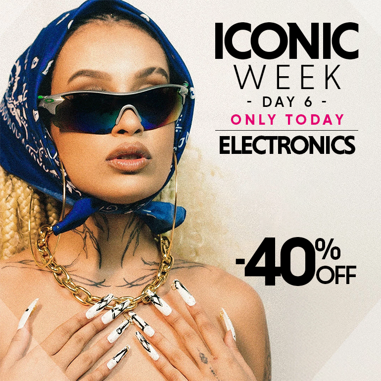 ICONIC WEEK DAY 6 - ELECTRONICS -40% OFF
